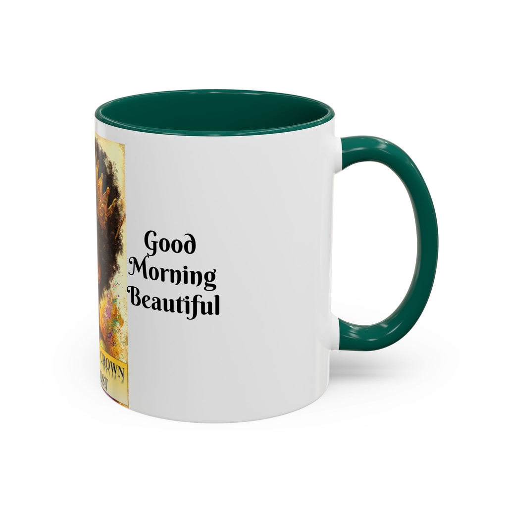 Aim for the Crown Coffee Mug — "Good Morning Beautiful" Inspirational Art Mug (11oz/15oz)