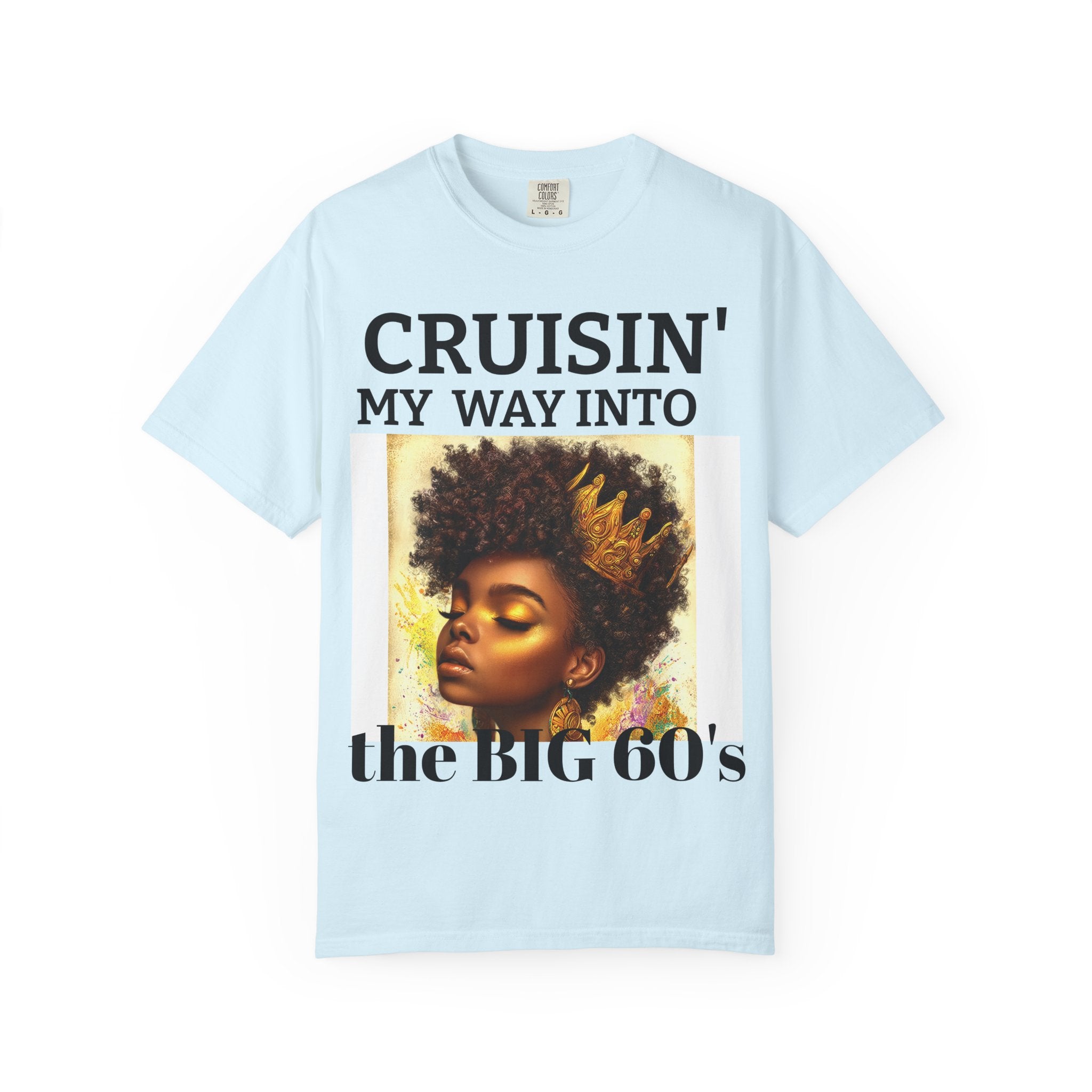 Personalized  Cruising your way to your 60's, 40's, 80's or whatever the blessing, Unisex Garment-Dyed T-shirt