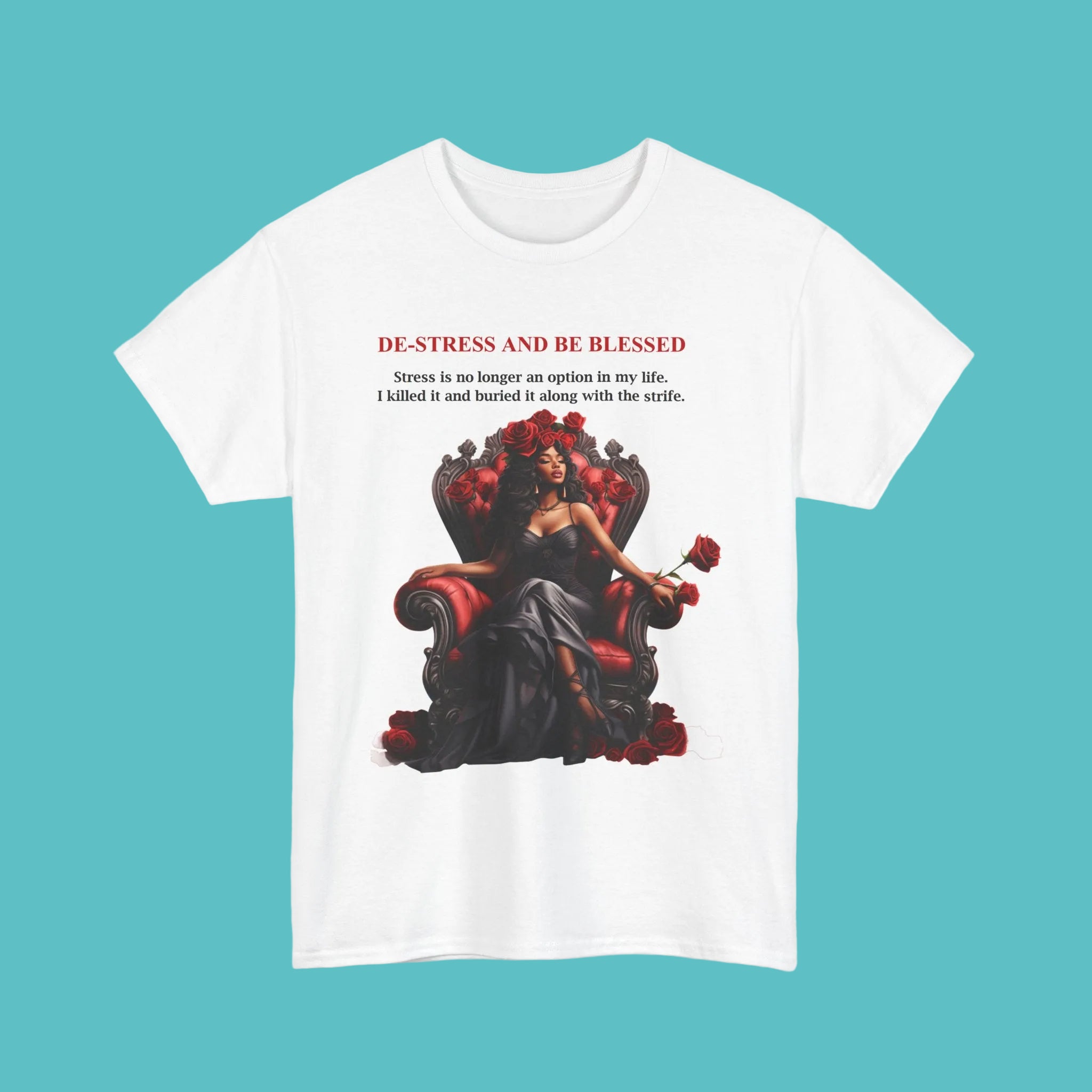 T-Shirt — "De-Stress and Be Blessed" Dark Queen Throne Graphic Tee