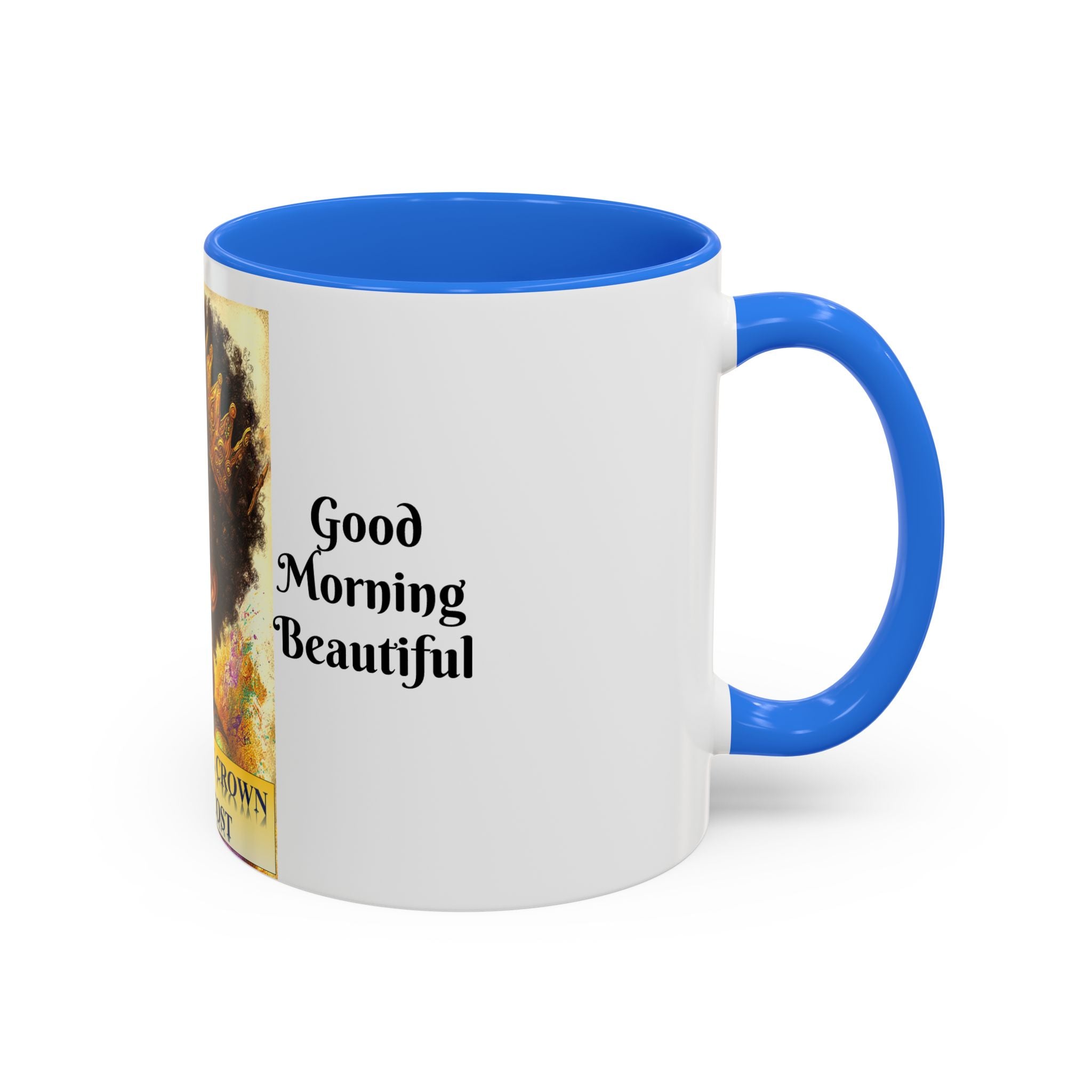 Aim for the Crown Coffee Mug — "Good Morning Beautiful" Inspirational Art Mug (11oz/15oz)
