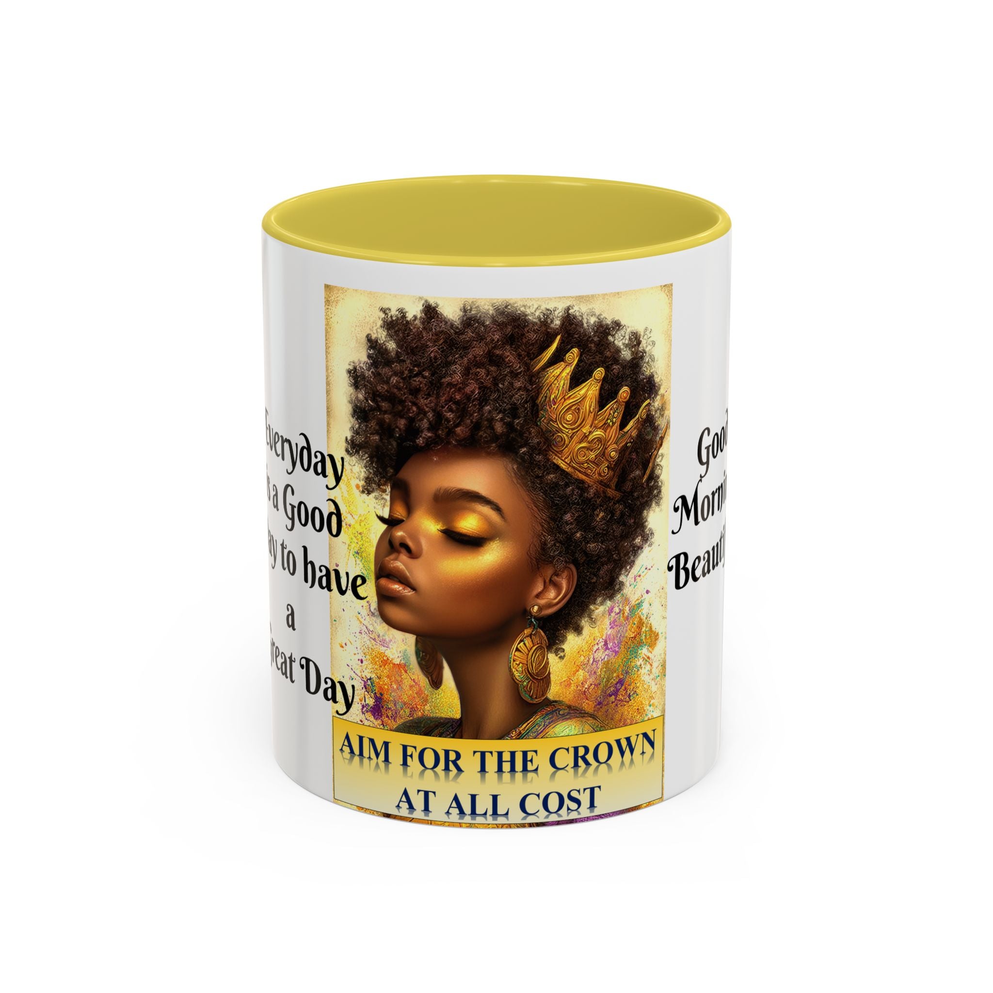 Aim for the Crown Coffee Mug — "Good Morning Beautiful" Inspirational Art Mug (11oz/15oz)