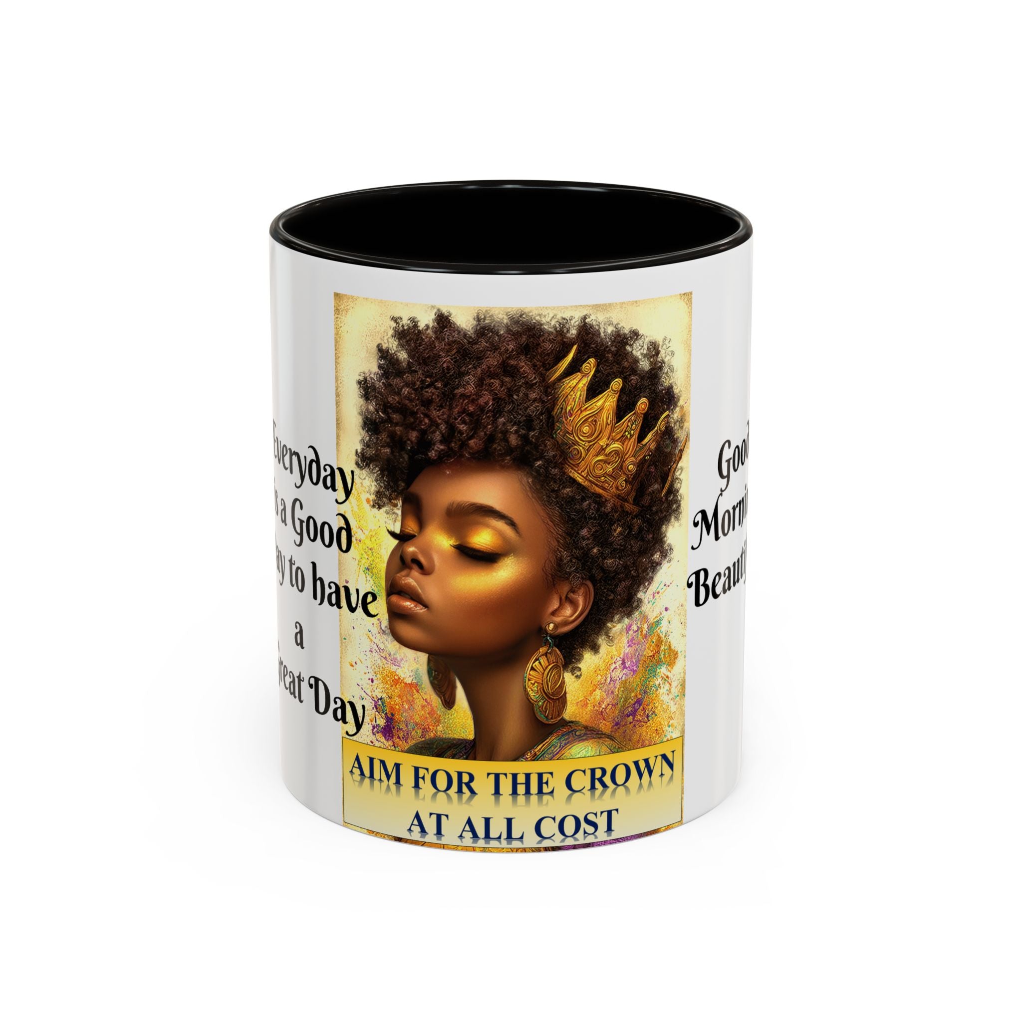 Aim for the Crown Coffee Mug — "Good Morning Beautiful" Inspirational Art Mug (11oz/15oz)