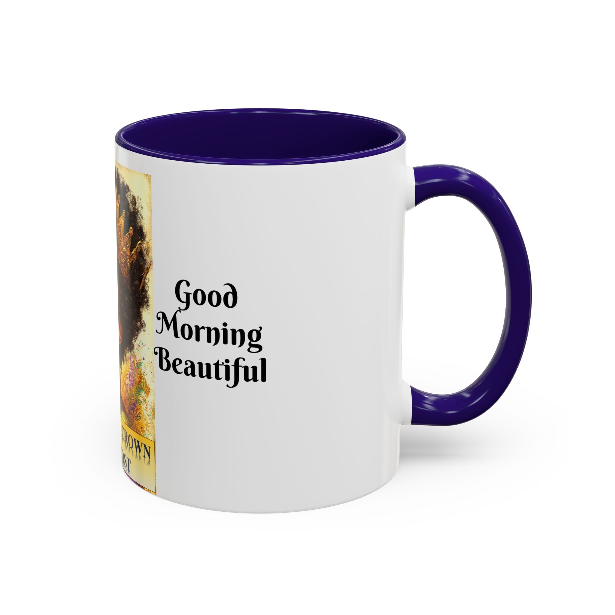 Aim for the Crown Coffee Mug — "Good Morning Beautiful" Inspirational Art Mug (11oz/15oz)