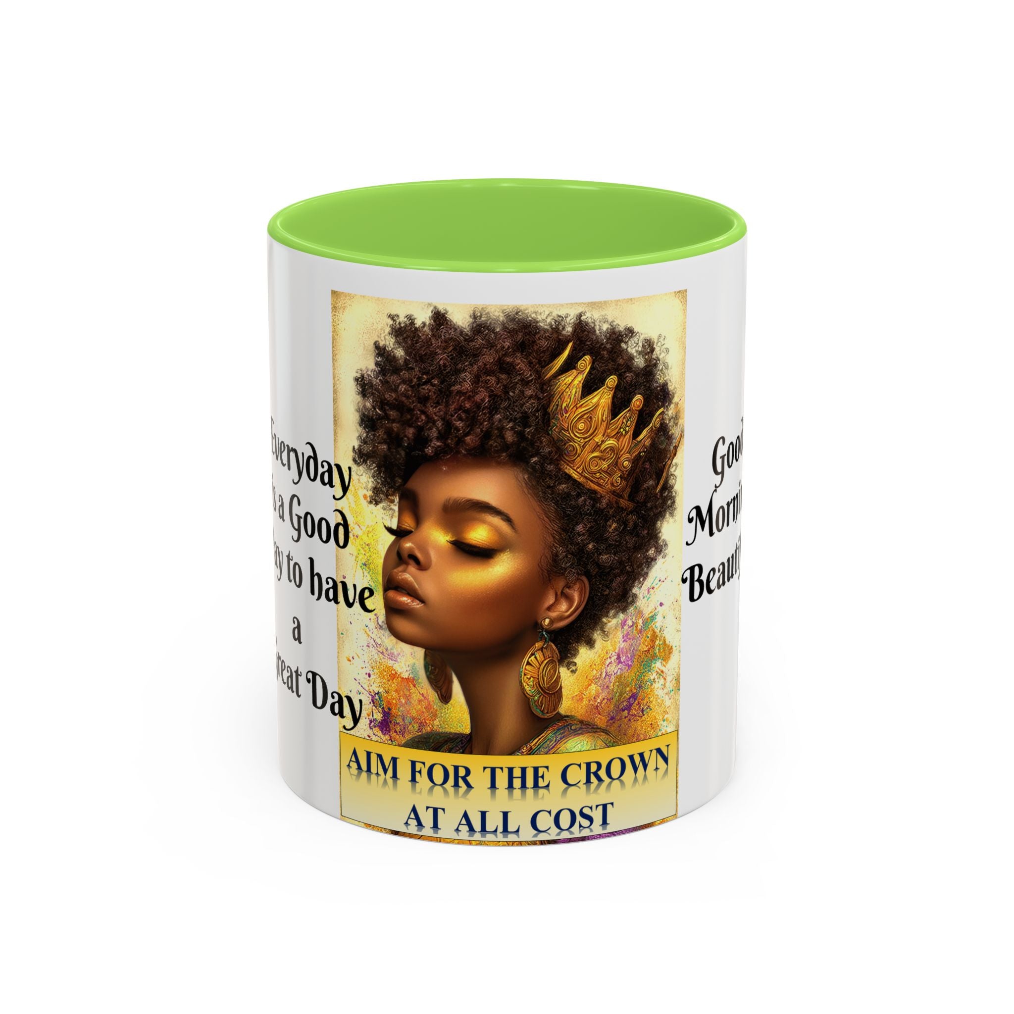 Aim for the Crown Coffee Mug — "Good Morning Beautiful" Inspirational Art Mug (11oz/15oz)
