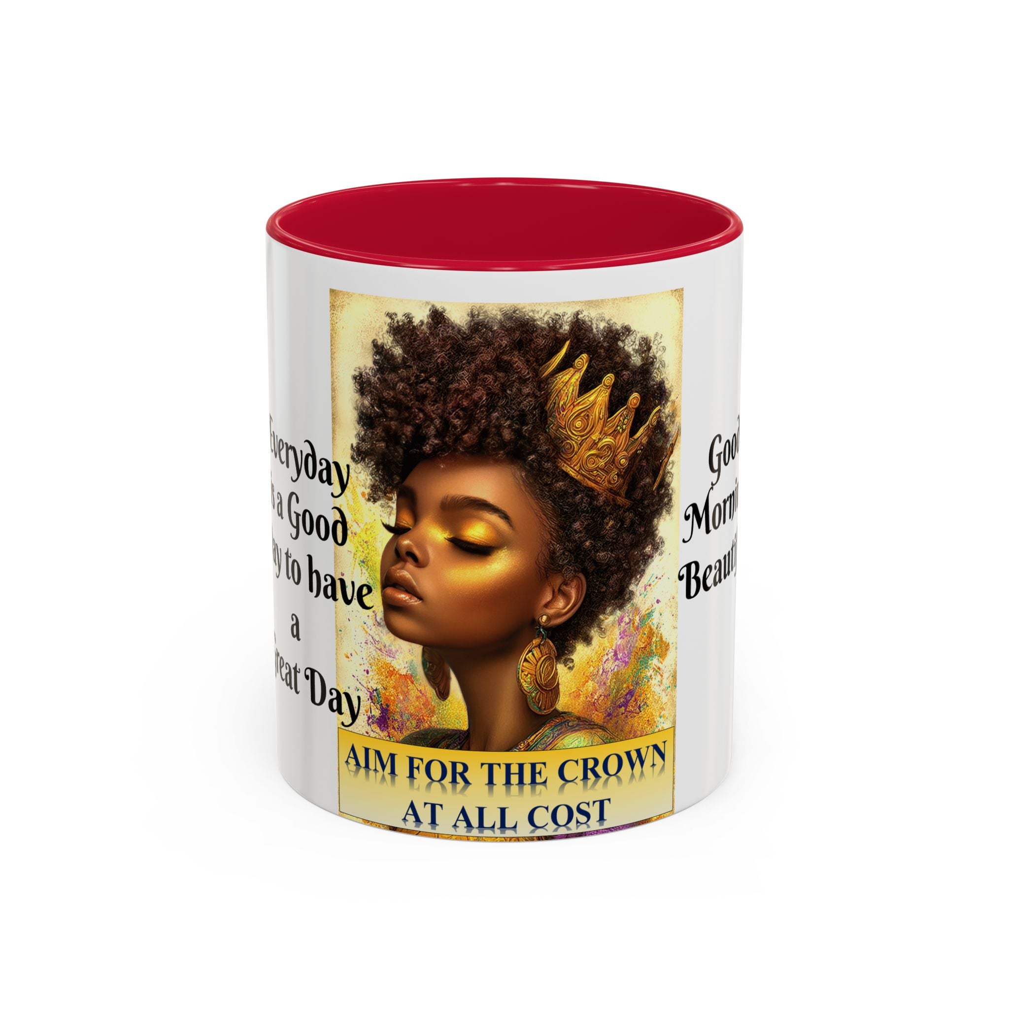Aim for the Crown Coffee Mug — "Good Morning Beautiful" Inspirational Art Mug (11oz/15oz)
