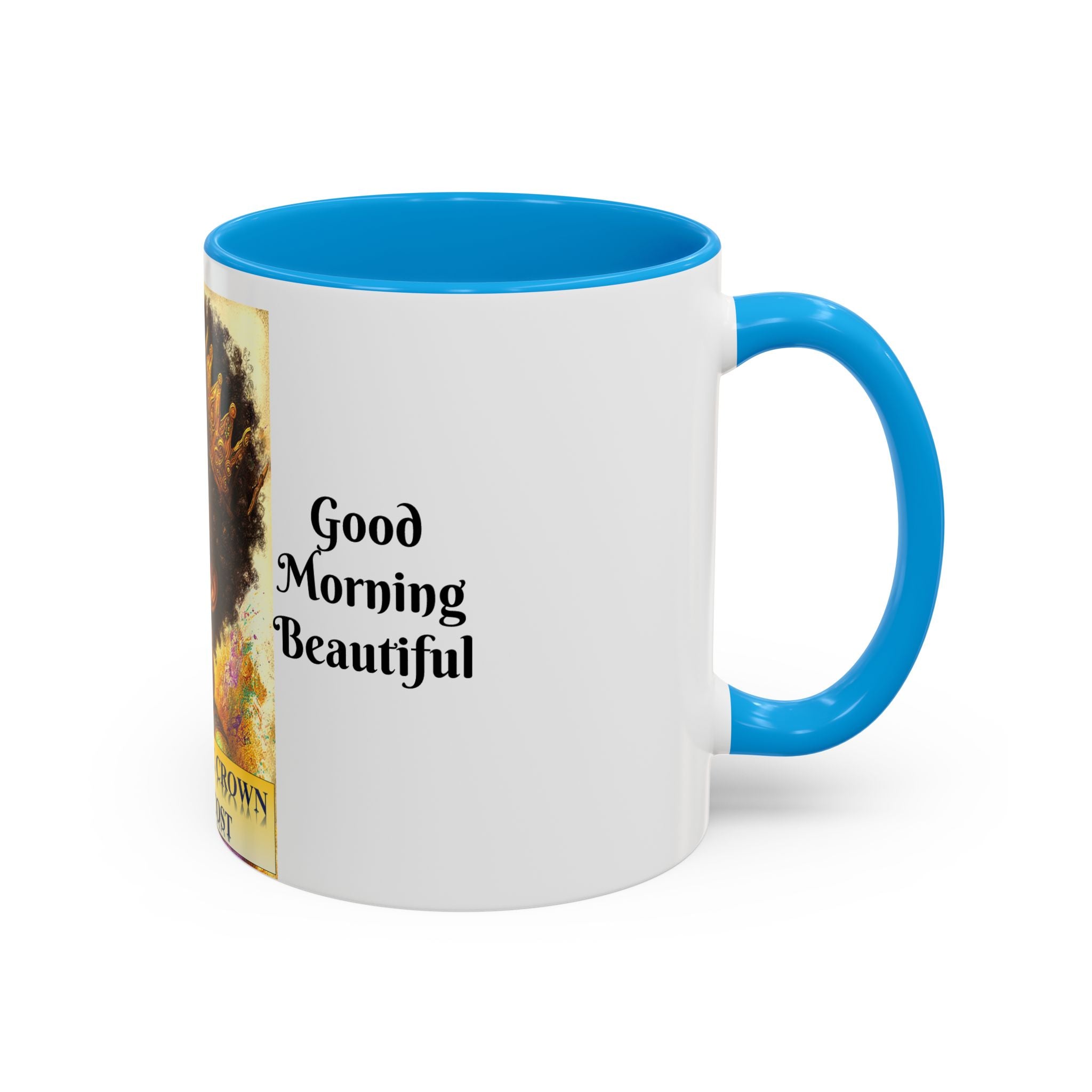 Aim for the Crown Coffee Mug — "Good Morning Beautiful" Inspirational Art Mug (11oz/15oz)