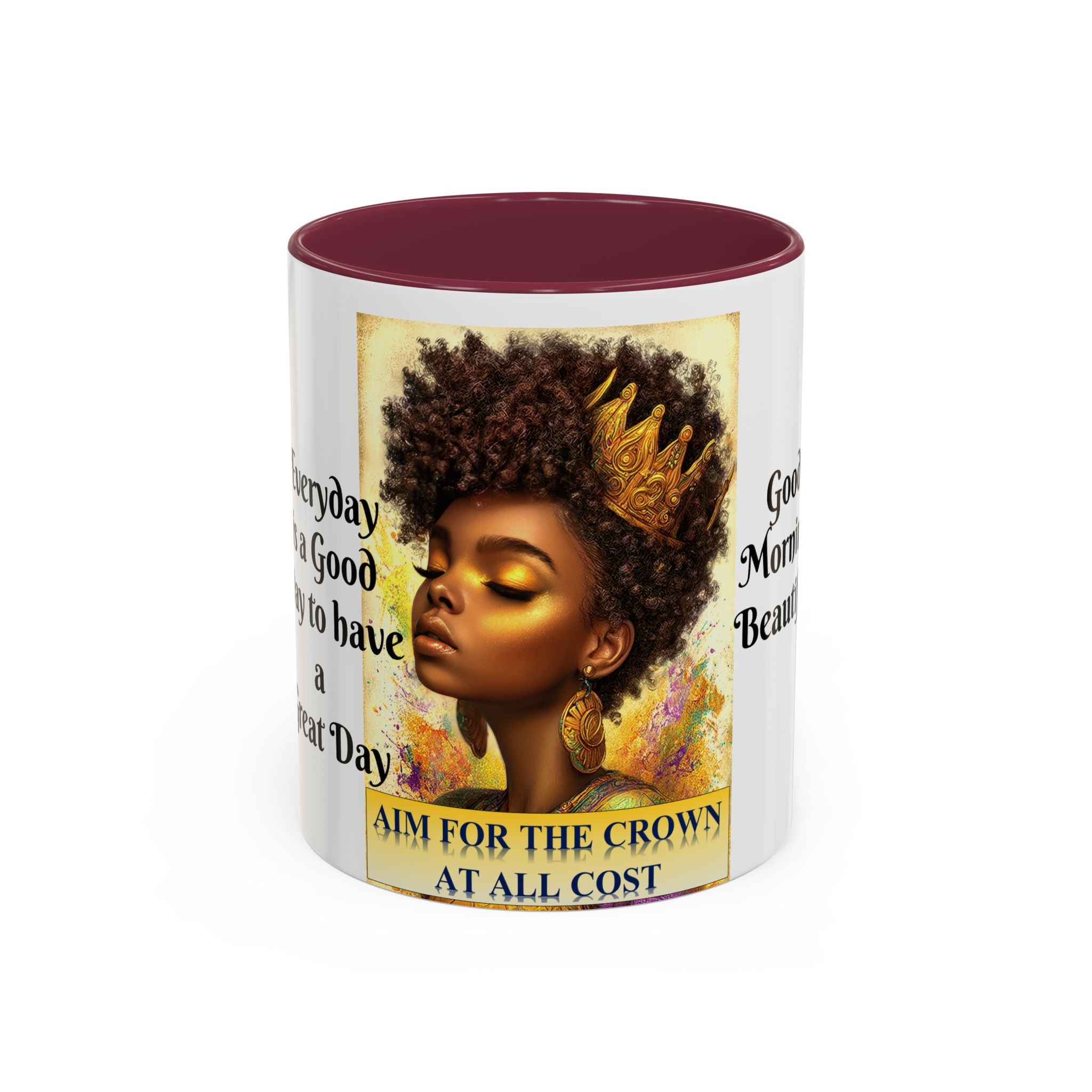 Aim for the Crown Coffee Mug — "Good Morning Beautiful" Inspirational Art Mug (11oz/15oz)
