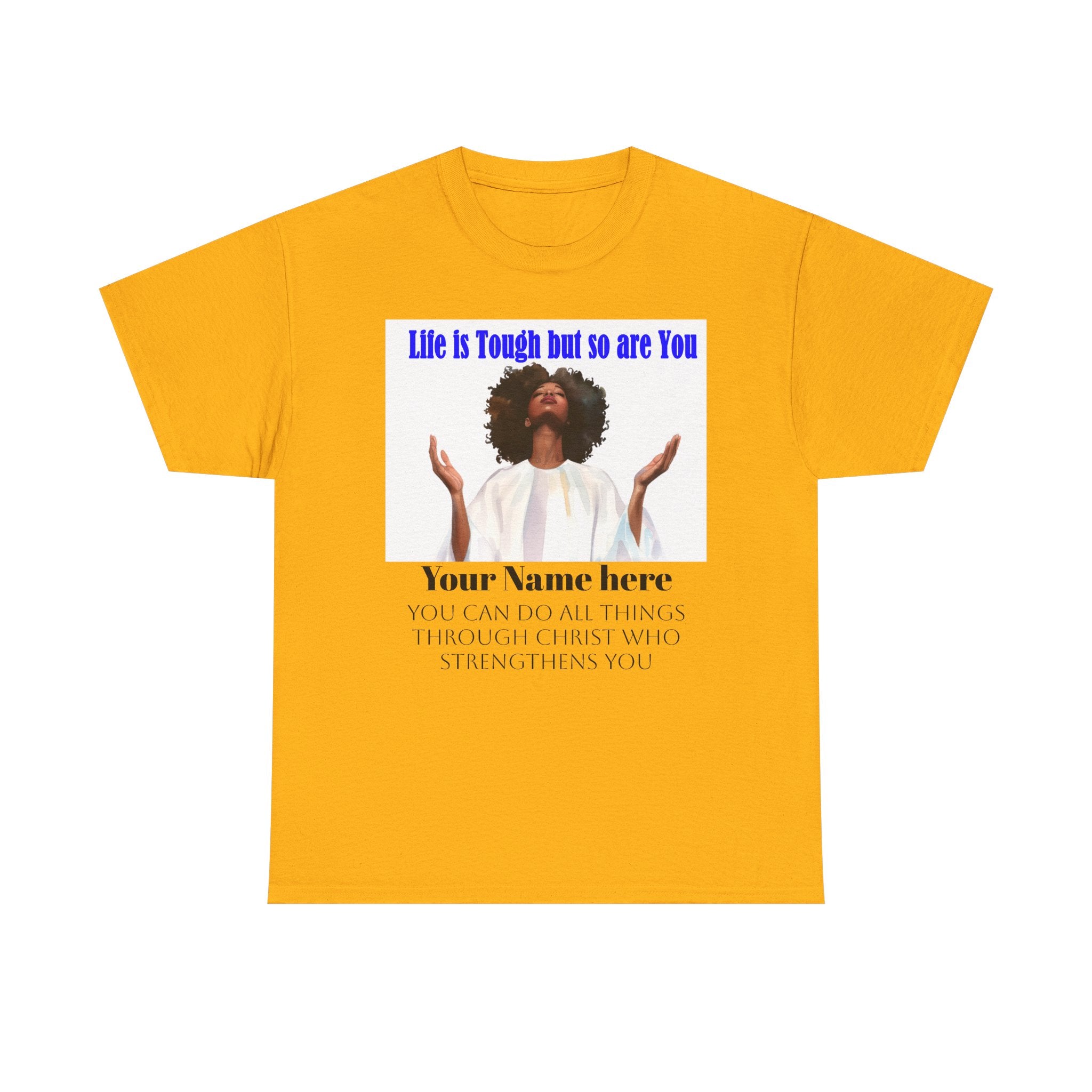 Inspirational Christian Tee — "Life Is Tough But So Are You" Personalized Shirt (Philippians 4:13)